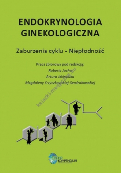 Endokrynologia ginekologiczna zaburzenia cyklu niepłodność