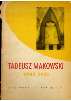 Tadeusz Makowski 1882 - 1932