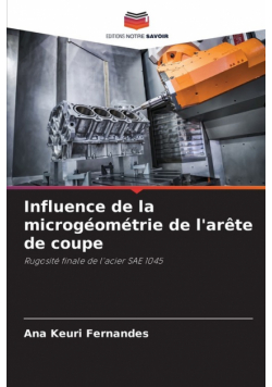 Influence de la microgéométrie de l'arête de coupe