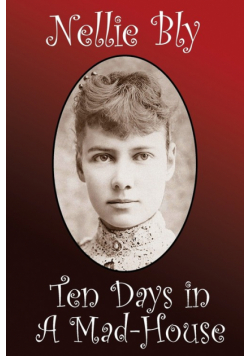 Ten Days in a Madhouse