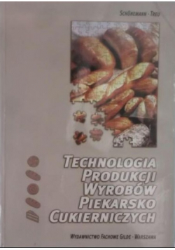Technologia produkcji wyrobów piekarsko cukierniczych