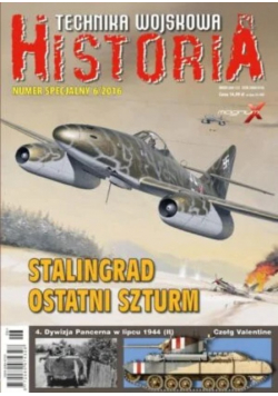 Technika wojskowa historia Nr 3 / 2016 Stalingrad ostatni szturm