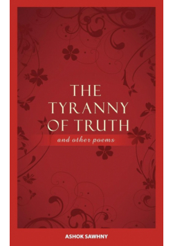 The Tyranny of Truth and Other Poems