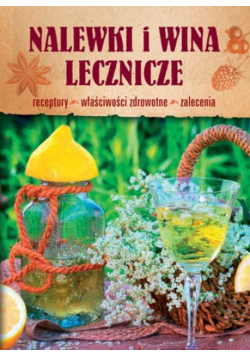 Nalewki i wina lecznicze