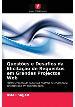 Questões e Desafios da Elicitação de Requisitos em Grandes Projectos Web