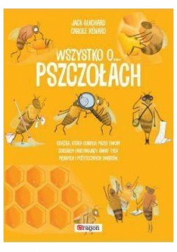Wszystko o pszczołach