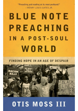 Blue Note Preaching in a Post-Soul World