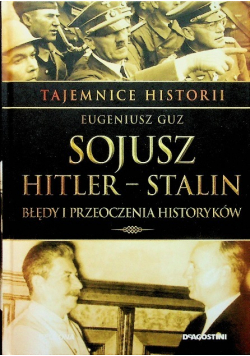 Tajemnice historii Tom 11 Sojusz Hitler Stalin Błędy i przeoczenia