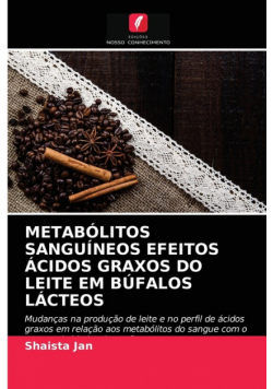 Metabólitos Sanguíneos Efeitos Ácidos Graxos Do Leite Em Búfalos Lácteos