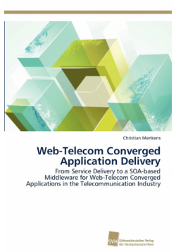 Web-Telecom Converged Application Delivery