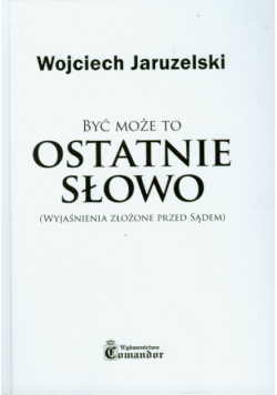 Być może to ostatnie słowo