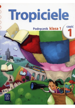 Nadarzyńska Beata - Tropiciele 1 Podręcznik Część 1