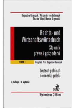 Rechts und wirtschaftsworterbuch. Słownik prawa i gospodarki niemiecko-polski t.1