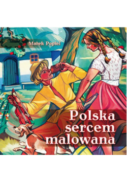 Polska sercem malowana