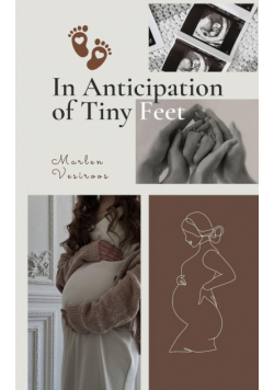 In Anticipation of Tiny Feet