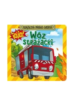 Książeczka małego chłopca - Wóz strażacki