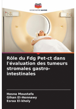 Rôle du Fdg Pet-ct dans l'évaluation des tumeurs stromales gastro-intestinales