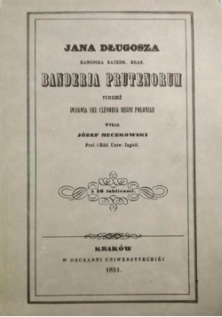 Banderia Prutenorum, reprint z 1851 r.