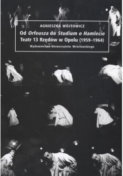 Od Orfeusza do Studium o Hamlecie