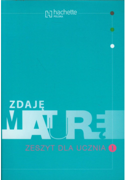 Zdaję maturę 1 Zeszyt dla ucznia
