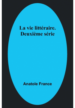 La vie littéraire. Deuxième série