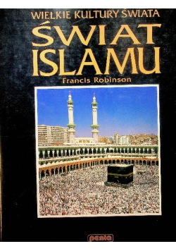 Wielkie Kultury Świata Świat Islamu