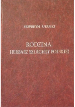 Rodzina Herbarz szlachty polskiej Tom XII Reprint z 1915 r.