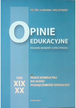 Opinie edukacyjne Polskiej akademii umiejętności Tom XIX XX