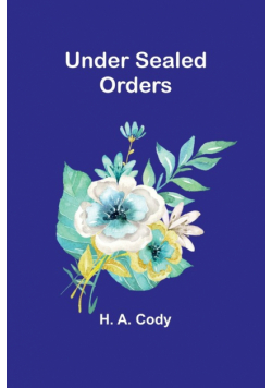 Under Sealed Orders