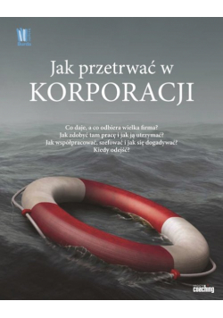Jak przetrwac w korporacji
