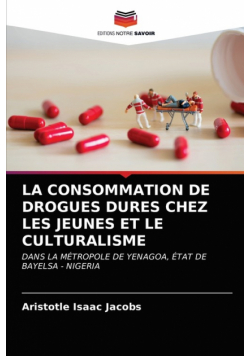 La Consommation De Drogues Dures Chez Les Jeunes Et Le Culturalisme