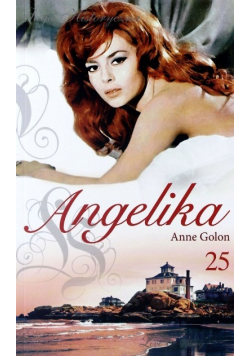 Saga historyczna Angelika Tom 25 Droga nadziei Część 2