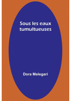 Sous les eaux tumultueuses