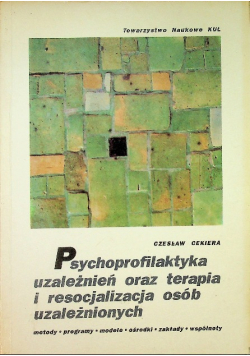 Psychoprofilaktyka uzależnień oraz terapia i resocjalizacja