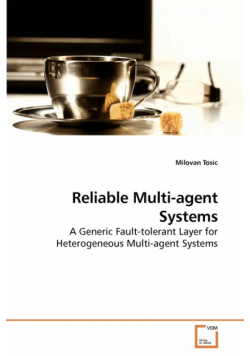 Reliable Multi-agent Systems