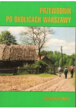 Przewodnik po okolicach Warszawy