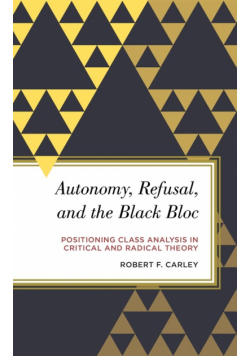 Autonomy, Refusal, and the Black Bloc