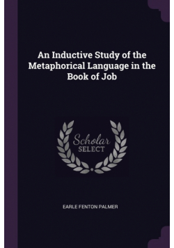 An Inductive Study of the Metaphorical Language in the Book of Job