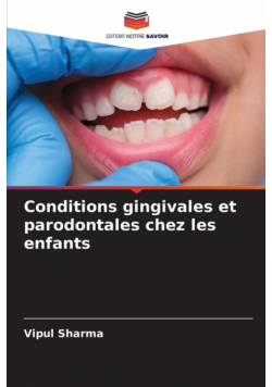 Conditions gingivales et parodontales chez les enfants