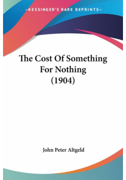 The Cost Of Something For Nothing (1904)