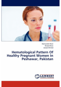 Hematological Pattern of Healthy Pregnant Women in Peshawar, Pakistan