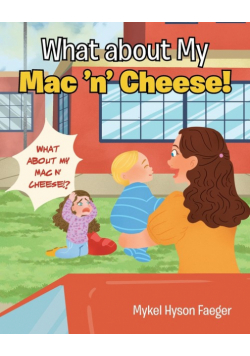 What about My Mac 'n' Cheese!