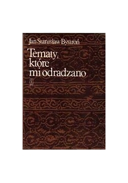 Tematy , które mi odradzano