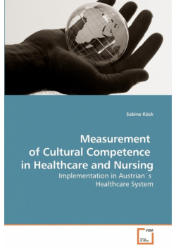 Measurement  of Cultural Competence  in Healthcare and Nursing