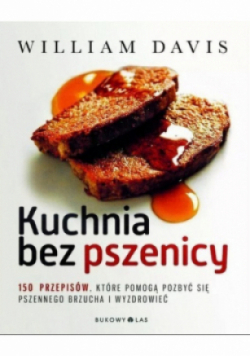 Kuchnia bez pszenicy 150 przepisów