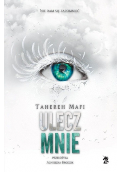 Dotknij mnie Tom 4 Ulecz mnie