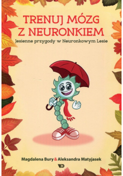 Trenuj mózg z Neuronkiem Jesienne przygody w Neuronkowym Lesie