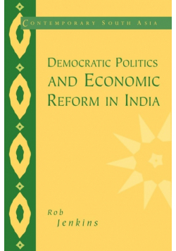 Democratic Politics and Economic Reform in India