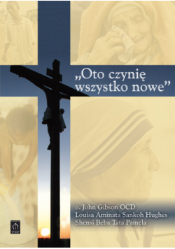Oto czynię wszystko nowe
