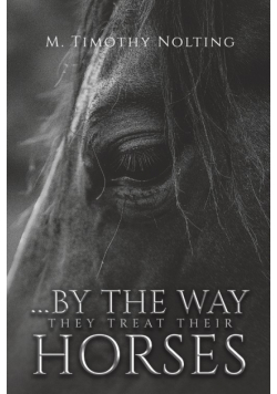 ...By the Way They Treat Their Horses
